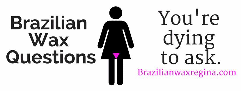 All the question you are dying to ask about Brazilian waxing. Welcom to our waxing faq