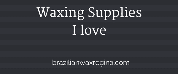 These are the waxing supplies I love. If you have something to add let me know! #waxing