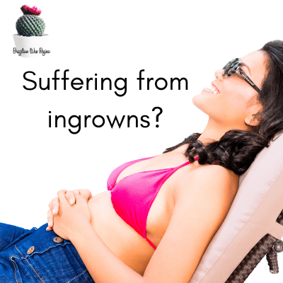 Suffering from ingrowns?
